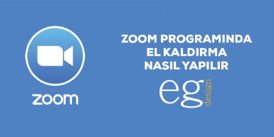 ZOOM PROGRAMINDA EL KALDIRMA NASIL YAPILIR?